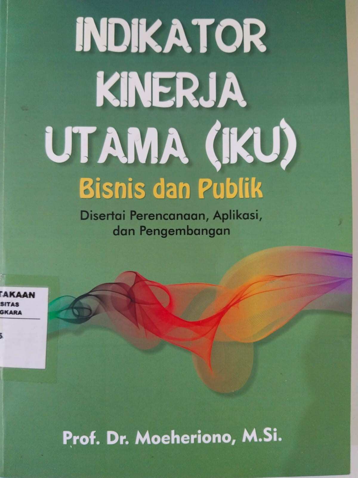 Indikator Kinerja Utama (IKU) bisnis dan publik: perencanaan, aplikasi dan pengembangan