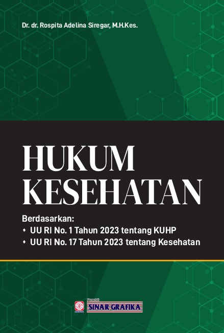 Hukum Kesehatan Berdasarkan : UUD RI No. 1 Tahun 2023 tentang KUHP UU RI No. 17 Tahun 2023 tentang Kesehatan