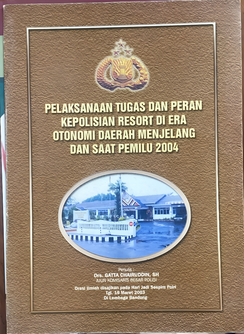 PELAKSANAAN TUGAS DAN PERAN KEPOLISIAN RESORT DI ERA OTONOMI DAERAH MENJELANG DAN SAAT PEMILU 2004