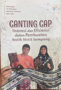 Canting Cap : Inovasi dan Efisiensi dalam Pembuatan Batik Motif Sampang