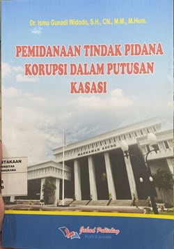 PEMIDANAAN TINDAK PIDANA KORUPSI DALAM PUTUSAN KASASIKLASIFIKASI