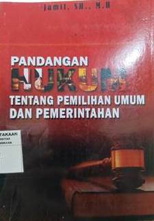 Pandangan Hukum Tentang Pemilihan Umum dan Pemerintahan