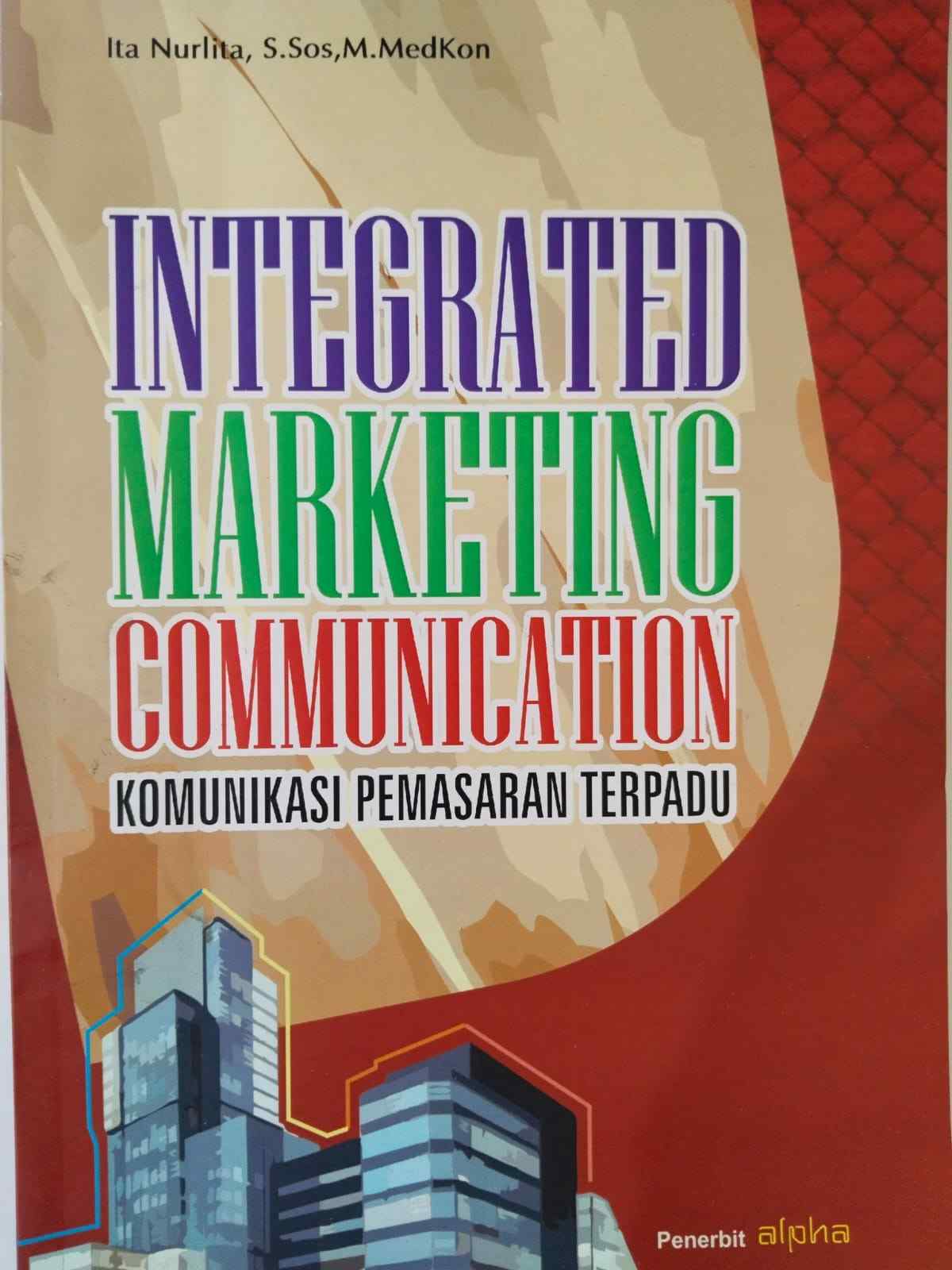 Integrated Marketing Communication Komunikasi Pemasaran Terpadu