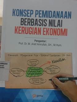 Konsep Pemindanaan Berbasis Nilai Kerugian Ekonomi