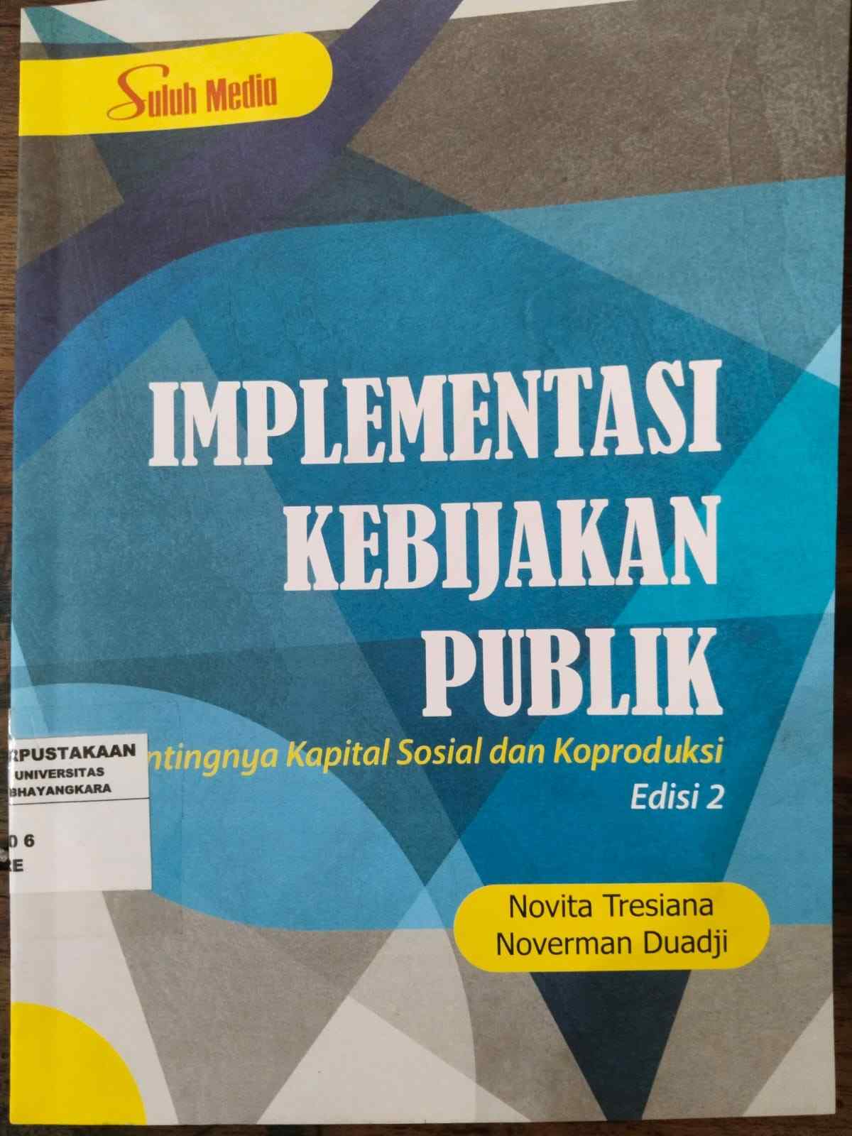Implementasi Kebijakan Publik Edisi 2; Pentingnya Kapital Sosial dan Koproduksi