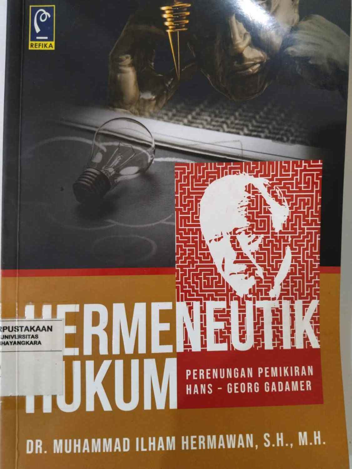 Hermeneutika Hukum : Perenungan Pemikiran Hans Georg Gadamer